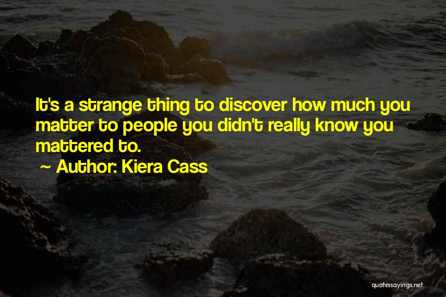 Kiera Cass Best Quotes By Kiera Cass