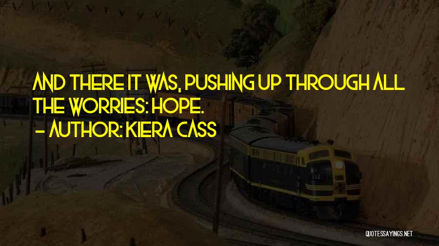 Kiera Cass Best Quotes By Kiera Cass