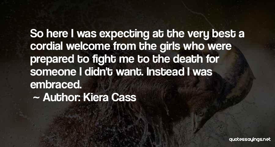 Kiera Cass Best Quotes By Kiera Cass