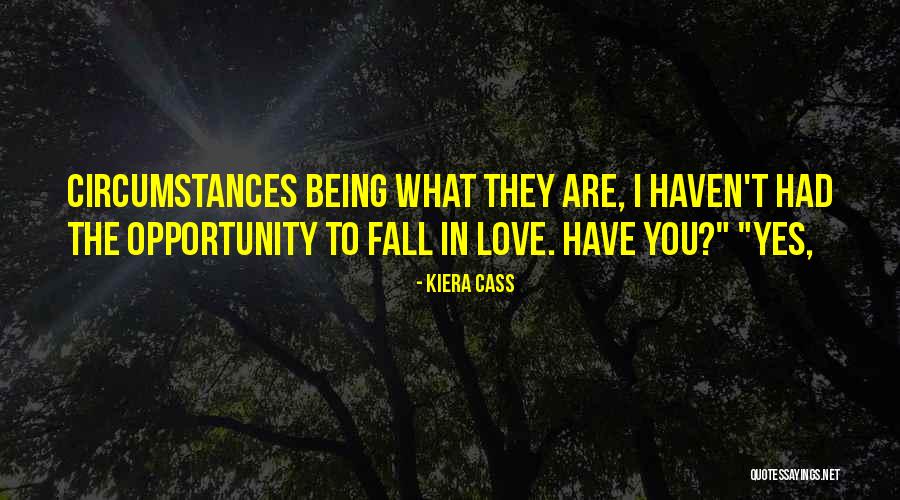 Kiera Cass Love Quotes By Kiera Cass Kiera Cass Love Quotes By Kiera Cass