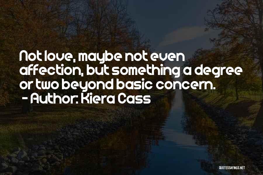 Kiera Cass Love Quotes By Kiera Cass