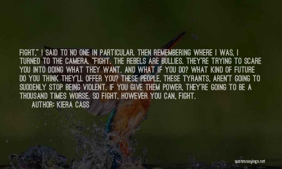 Kiera Cass Quotes 1159952