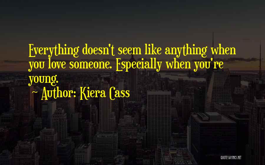 Kiera Cass Quotes 1217911