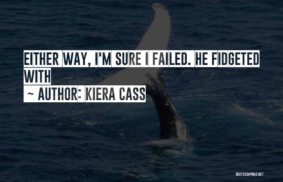 Kiera Cass Quotes 1645064