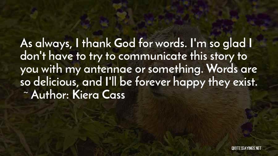 Kiera Cass Quotes 1652038