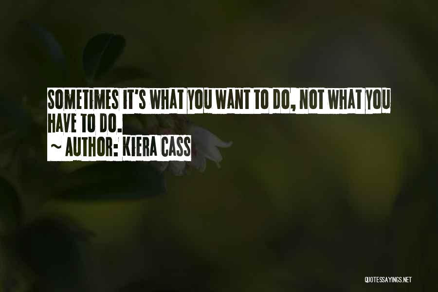 Kiera Cass Quotes 423384