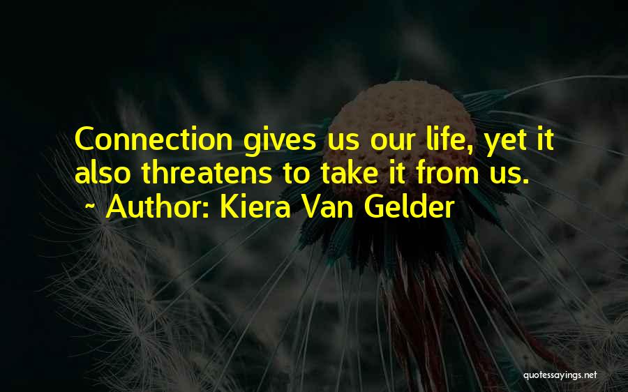 Kiera Van Gelder Quotes 1244736