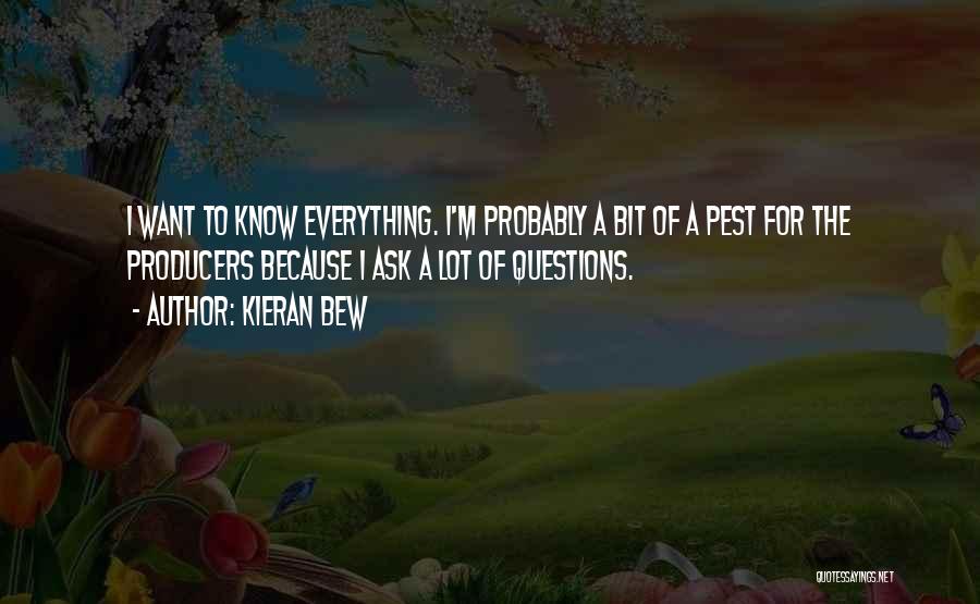 Kieran Bew Quotes 139325