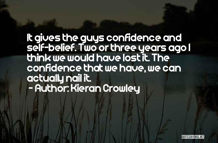 Kieran Crowley Quotes 373231