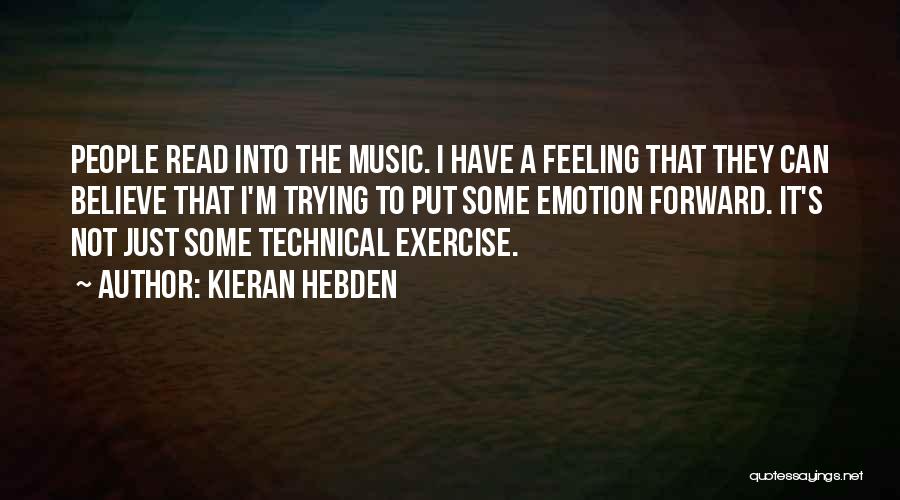 Kieran Hebden Quotes 822897