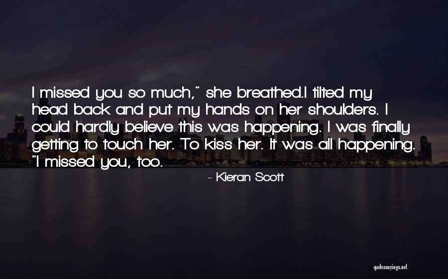 Kieran Scott Quotes 1231730