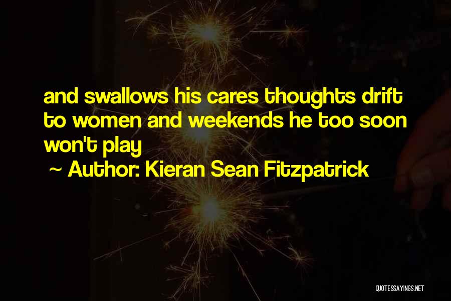 Kieran Sean Fitzpatrick Quotes 1134976