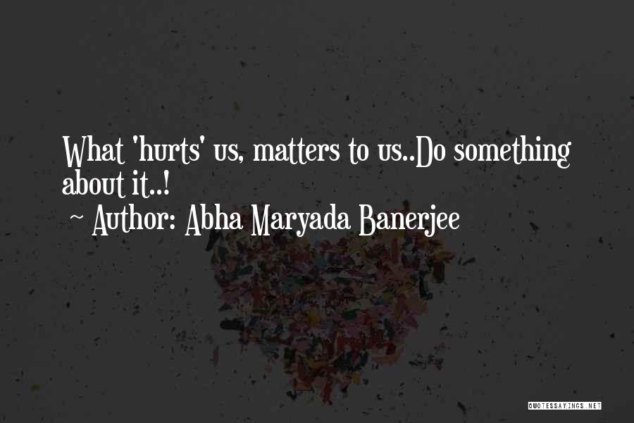 Kierans Study Quotes By Abha Maryada Banerjee