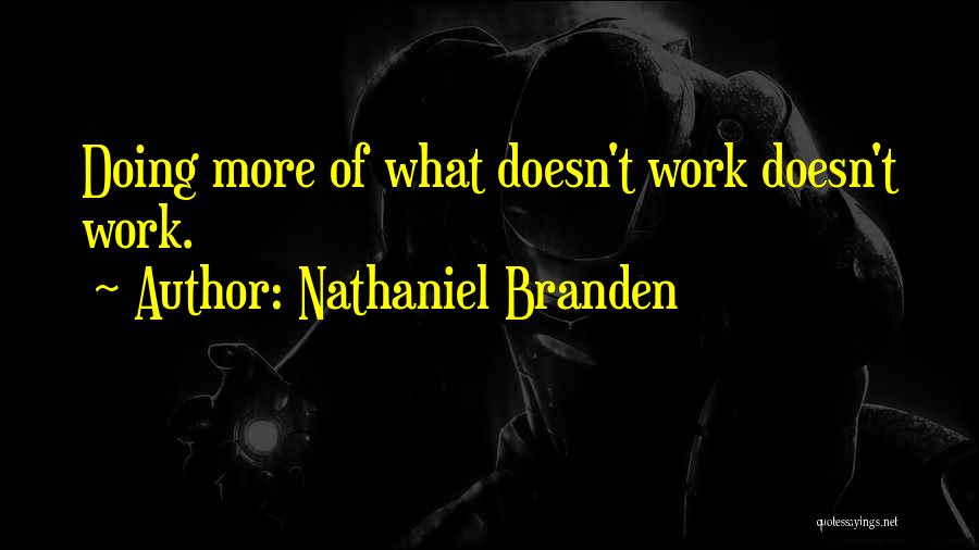 Kierans Study Quotes By Nathaniel Branden