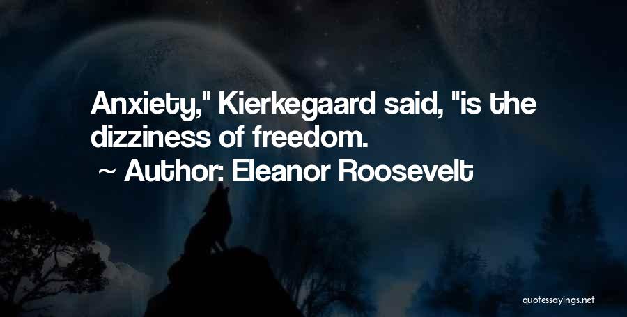Kierkegaard Quotes By Eleanor Roosevelt
