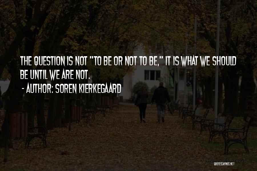 Kierkegaard Quotes By Soren Kierkegaard