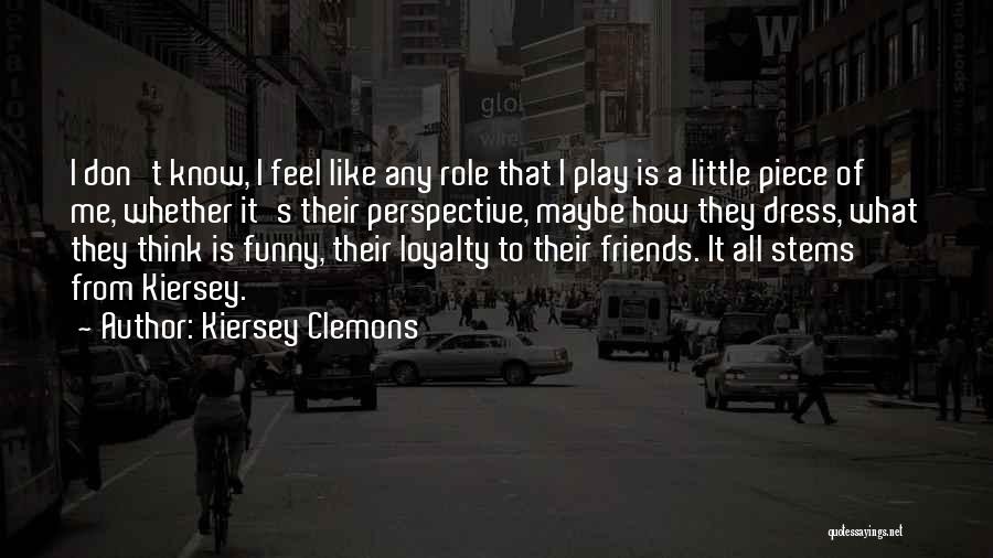 Kiersey Clemons Quotes 544973