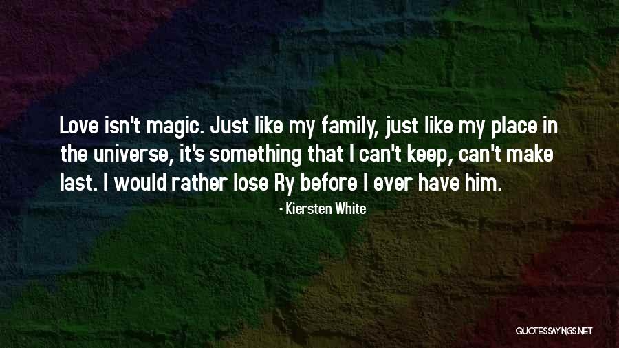 Kiersten White Love Quotes By Kiersten White