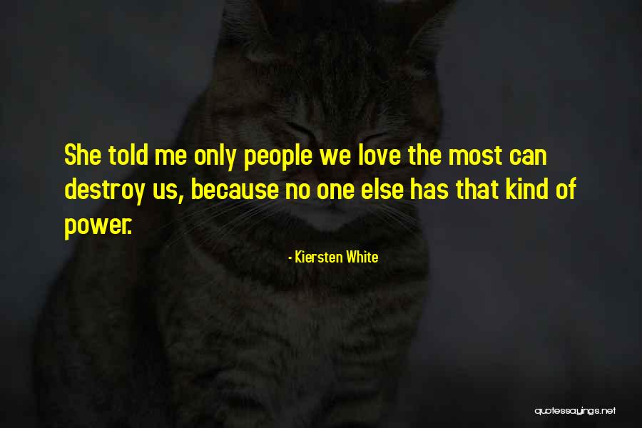 Kiersten White Love Quotes By Kiersten White