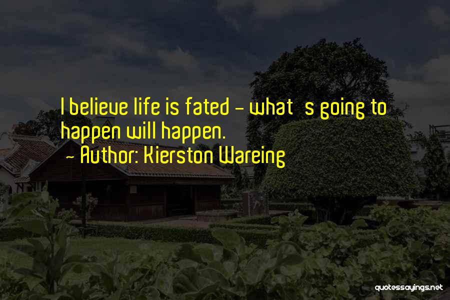 Kierston Wareing Quotes 677511