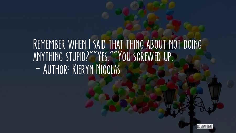 Kieryn Nicolas Quotes 1364517