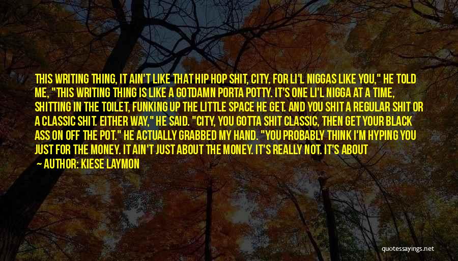 Kiese Laymon Quotes 438201