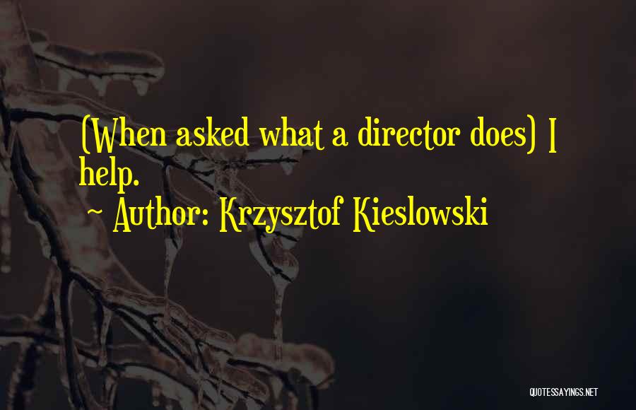 Kieslowski Quotes By Krzysztof Kieslowski