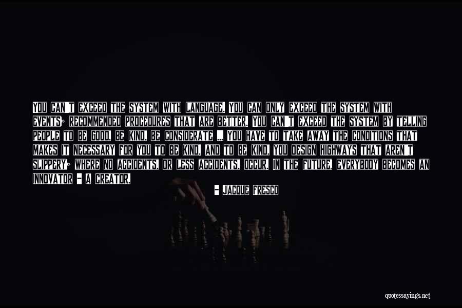 Kieslowski Red Quotes By Jacque Fresco Kieslowski Red Quotes By Jacque Fresco