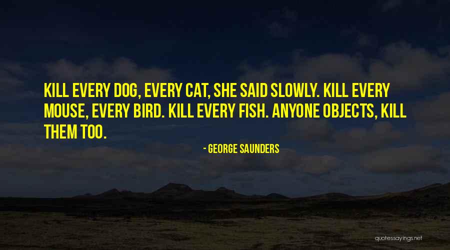 Kiesselbach Area Quotes By George Saunders Kiesselbach Area Quotes By George Saunders