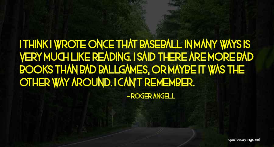 Kieswetter Demolition Quotes By Roger Angell