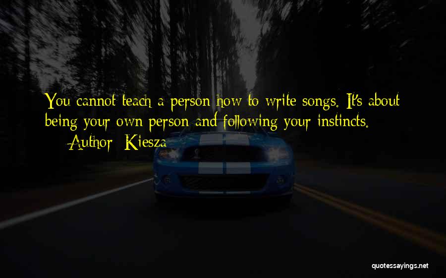 Kiesza Quotes 509592