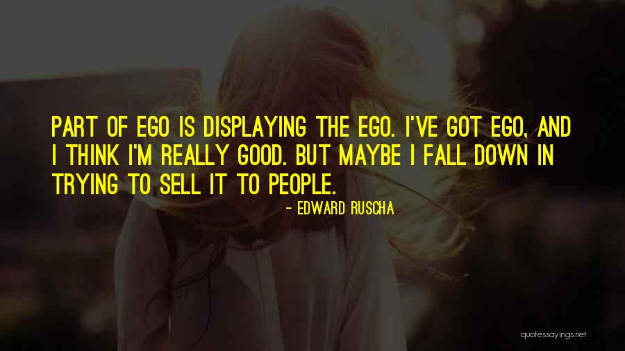 Kifayat Shuari Quotes By Edward Ruscha Kifayat Shuari Quotes By Edward Ruscha