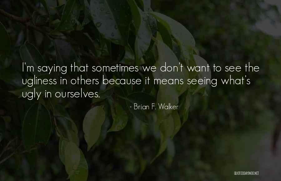 Kiffer Quotes By Brian F. Walker Kiffer Quotes By Brian F. Walker