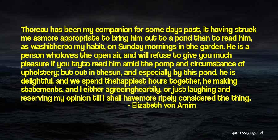 Kiganjo Quotes By Elizabeth Von Arnim Kiganjo Quotes By Elizabeth Von Arnim