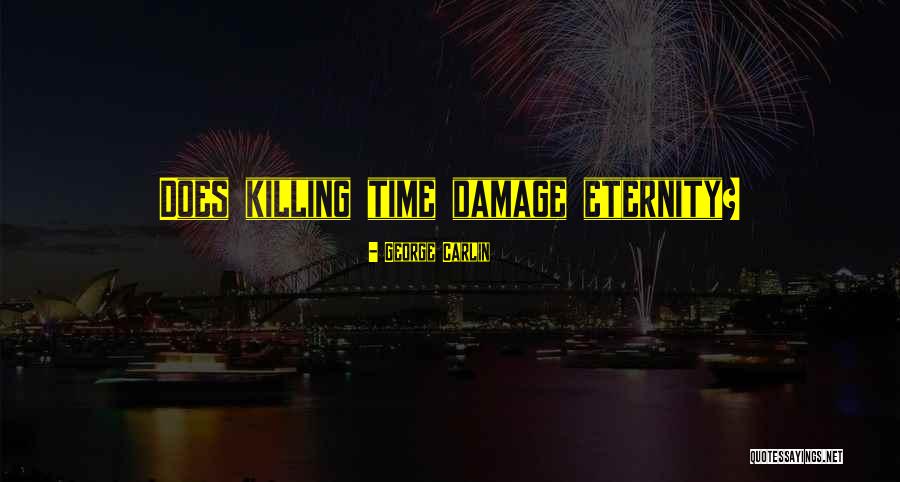 Kiggins Chewy Quotes By George Carlin Kiggins Chewy Quotes By George Carlin