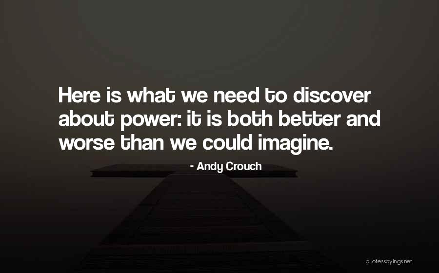 Kight Quotes By Andy Crouch Kight Quotes By Andy Crouch