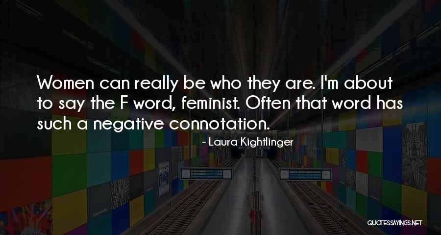 Kightlinger Quotes By Laura Kightlinger Kightlinger Quotes By Laura Kightlinger