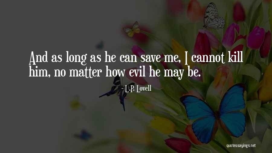 Kihachiro Kawashima Quotes By L.P. Lovell Kihachiro Kawashima Quotes By L.P. Lovell