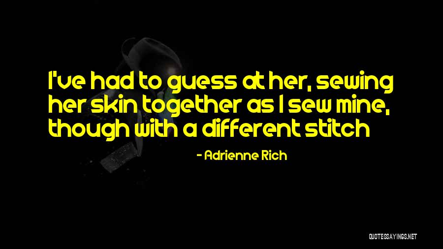 Kihara Maya Quotes By Adrienne Rich Kihara Maya Quotes By Adrienne Rich