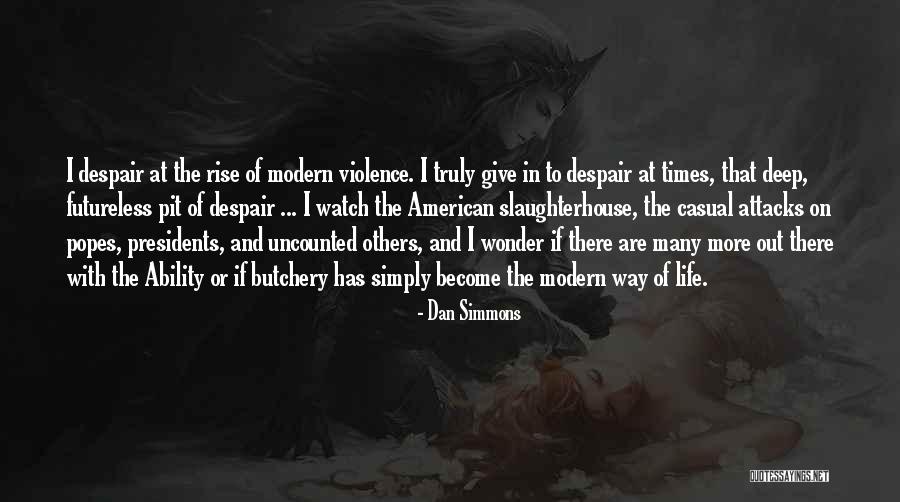 Kihara Maya Quotes By Dan Simmons Kihara Maya Quotes By Dan Simmons