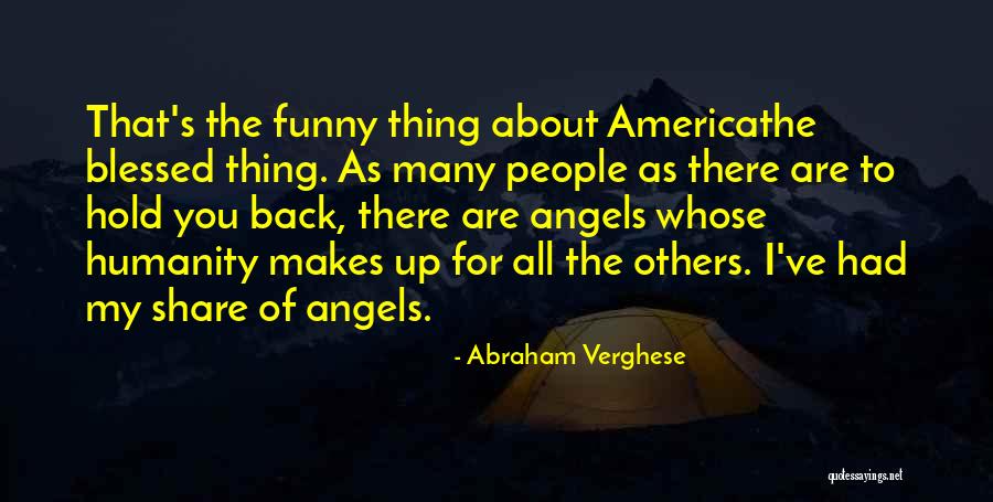 Kiiski Riesz Quotes By Abraham Verghese Kiiski Riesz Quotes By Abraham Verghese