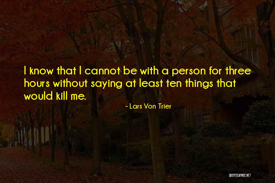Kijang Quotes By Lars Von Trier Kijang Quotes By Lars Von Trier