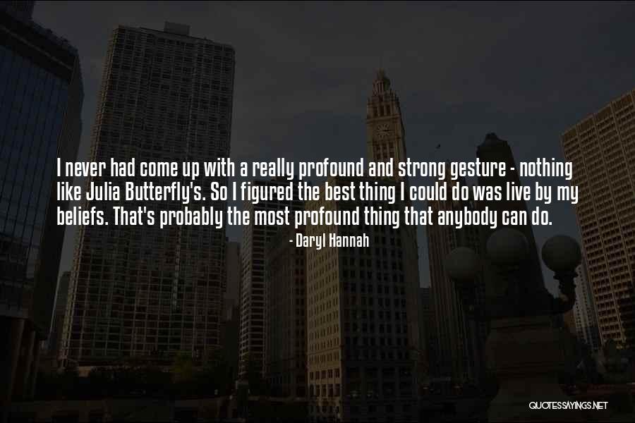 Kijelentkez S Quotes By Daryl Hannah Kijelentkez S Quotes By Daryl Hannah
