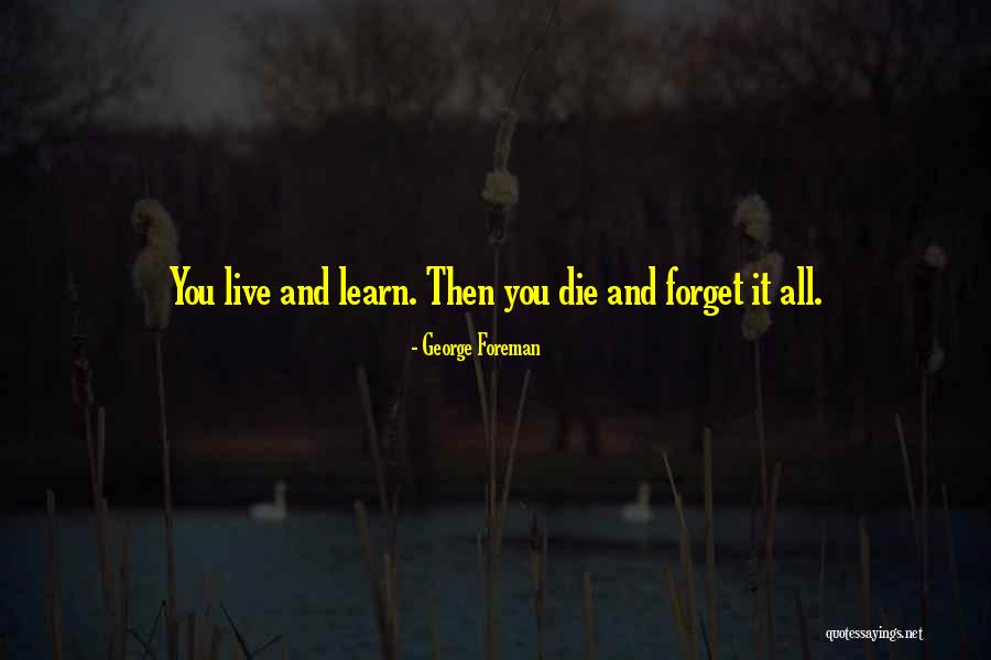 Kijelentkez S Quotes By George Foreman Kijelentkez S Quotes By George Foreman