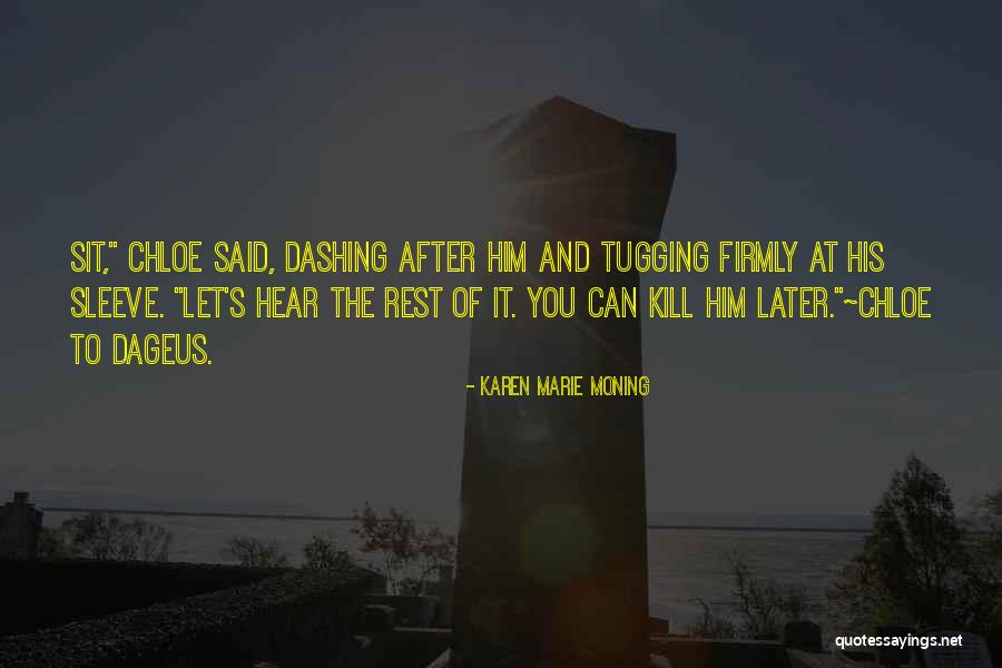 Kijewski Karen Quotes By Karen Marie Moning Kijewski Karen Quotes By Karen Marie Moning