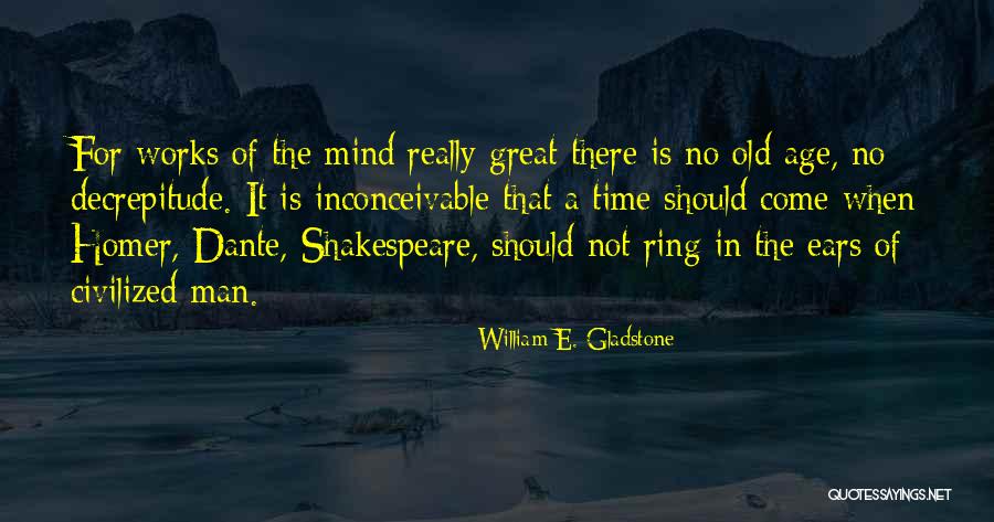 Kijken Perfectum Quotes By William E. Gladstone Kijken Perfectum Quotes By William E. Gladstone