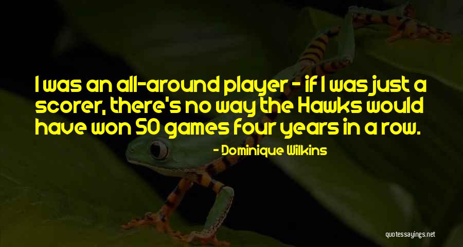 Kijuan Ruiz Quotes By Dominique Wilkins Kijuan Ruiz Quotes By Dominique Wilkins