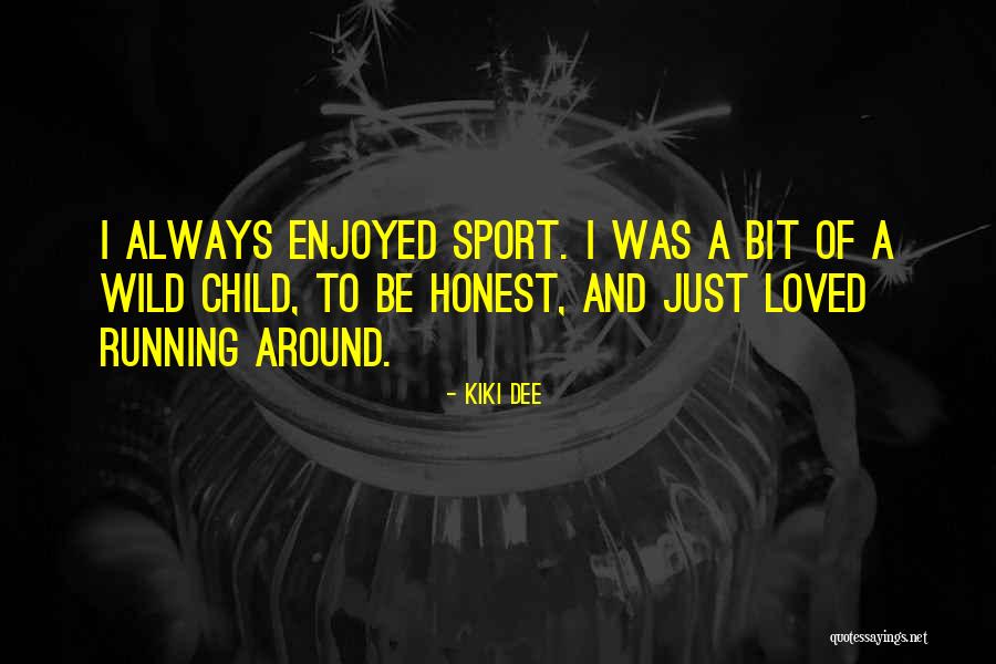 Kiki Dee Quotes 1128279 Kiki Dee Quotes 1128279