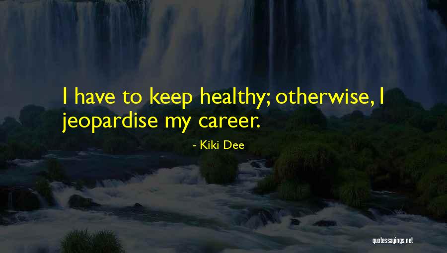 Kiki Dee Quotes 1421393