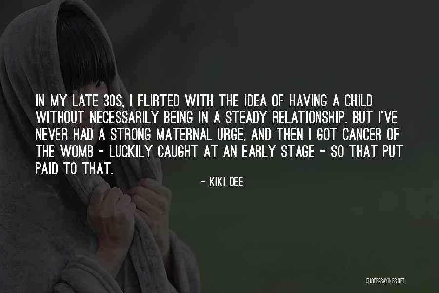 Kiki Dee Quotes 1714348 Kiki Dee Quotes 1714348